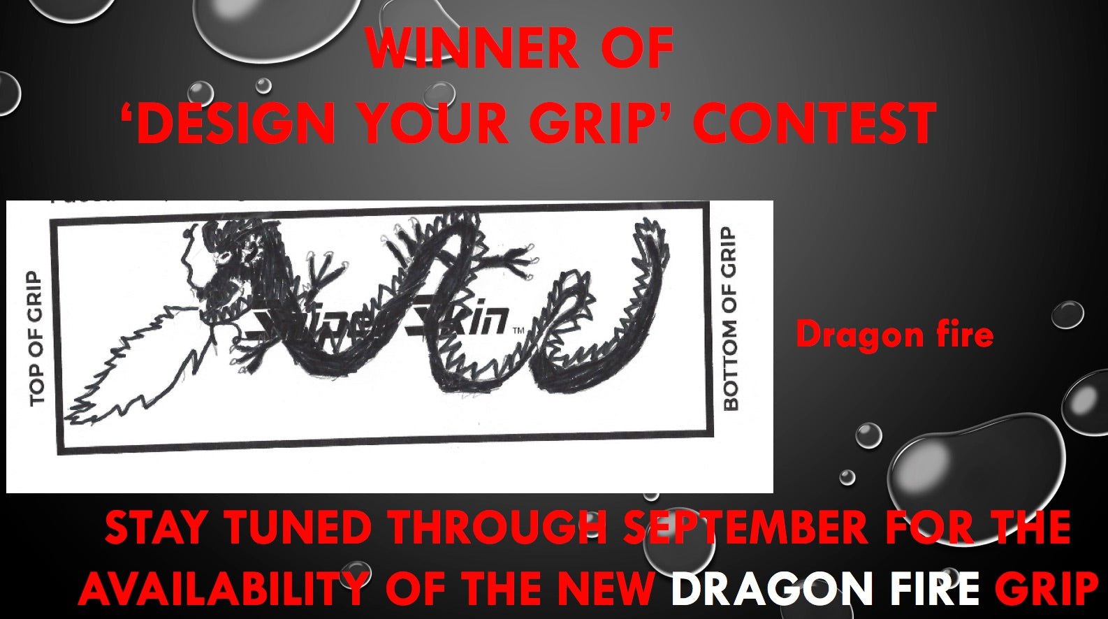 WINNER OF THE 'DESIGN YOUR GRIP' CONTEST -  DRAGON FIRE