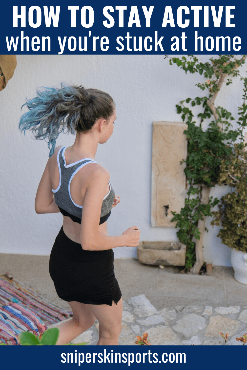 How To Stay Active when you're stuck at home